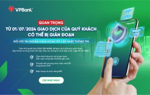 Khách hàng của VPBank đã có thể cập nhật thông tin Căn cước công dân (CCCD) gắn chip